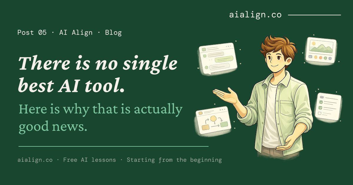 There Is No Single Best AI Tool — And That Is Good News | AI Align